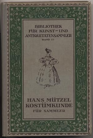 Seller image for Kostmkunde fr Sammler. for sale by Johann Nadelmann Antiquariat