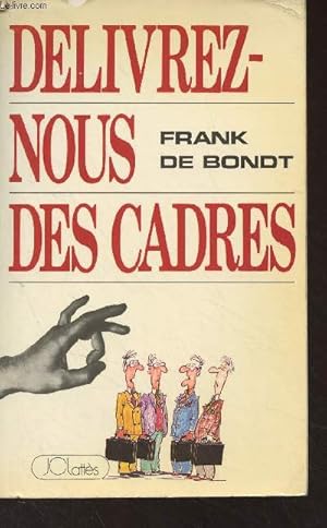 Seller image for Dlivrez-nous des cadres for sale by Le-Livre