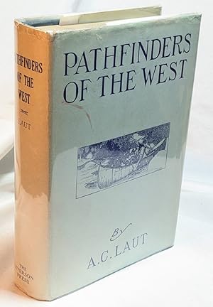 Pathfinders of the West : being the thrilling stories of the adventures of the men who discovered...