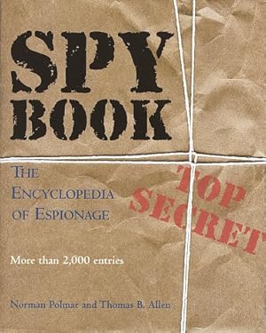 Imagen del vendedor de SPY BOOK (THE ENCYCLOPEDIA OF ESPIONAGE) -- FIRST EDITION a la venta por R. J.  Books