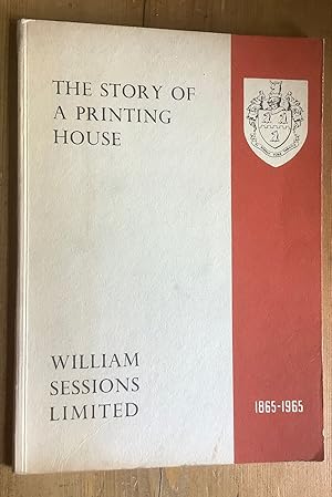 William Sessions. The Story of a Printing House