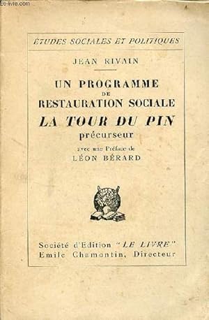 Imagen del vendedor de Un programme de restauration sociale la Tour du Pin prcurseur - Collection tudes sociales et politiques. a la venta por Le-Livre