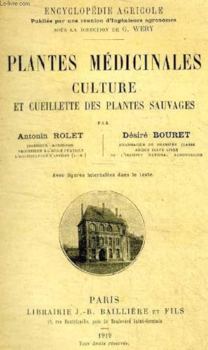 Imagen del vendedor de Plantes medicinales culture et cueillette des plantes sauvages - collection encyclopedie agricole - Avec figures intercales dans le texte a la venta por Le-Livre