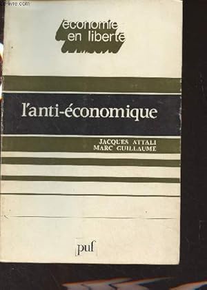 Immagine del venditore per L'anti-conomique - "Economie en libert" venduto da Le-Livre