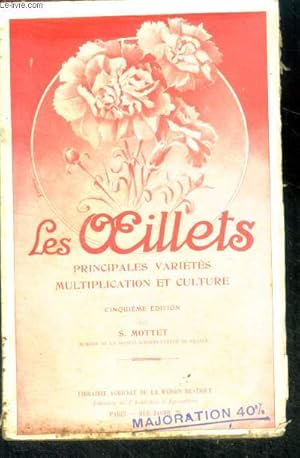 Image du vendeur pour Les oeillets - principales varietes, multiplication et culture - 5e edition- historique, description des principales especes, races et varietes, multiplication, culture, emplois, ect. et les oeillets remontants a grandes fleurs, leur origine et leur. mis en vente par Le-Livre