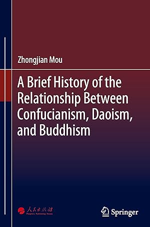 Immagine del venditore per A Brief History of the Relationship between Confucianism, Daoism, and Buddhism venduto da moluna