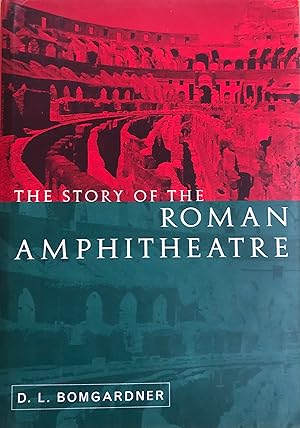 Image du vendeur pour The Story of the Roman Amphitheatre mis en vente par A Book Preserve