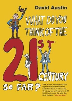 Bild des Verkufers fr What Do You Think of the 21st Century So Far? zum Verkauf von WeBuyBooks