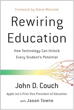 Seller image for Rewiring Education : How Technology Can Unlock Every Student's Potential for sale by GreatBookPrices