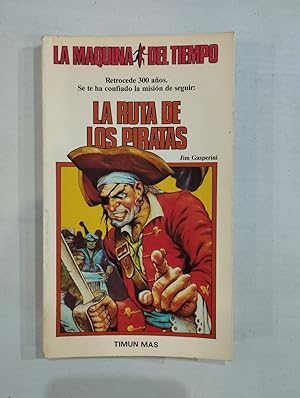 Image du vendeur pour La ruta de los piratas La mquina del tiempo 4 mis en vente par Saturnlia Llibreria