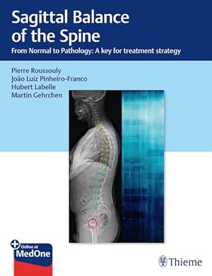 Seller image for Sagittal Balance of the Spine : From Normal to Pathology: A Key for Treatment Strategy for sale by GreatBookPrices