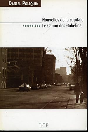Seller image for Nouvelles de la capitale suivi du Le Canon des Gobelins for sale by Librairie Le Nord