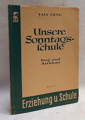 Seller image for Unsere Sonntagsschule Weg und Ausbau for sale by Book House in Dinkytown, IOBA