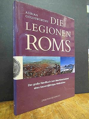 Die Legionen Roms - Das grosse Handbuch zum Machtinstrument eines tausendjährigen Weltreichs, aus...