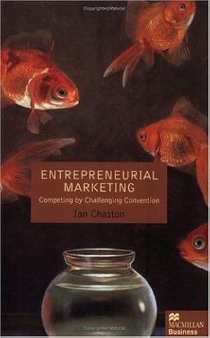 Imagen del vendedor de Entrepreneurial Marketing: Competing By Challenging Convention. a la venta por WeBuyBooks