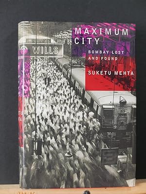 Maximum City: Bombay Lost and Found