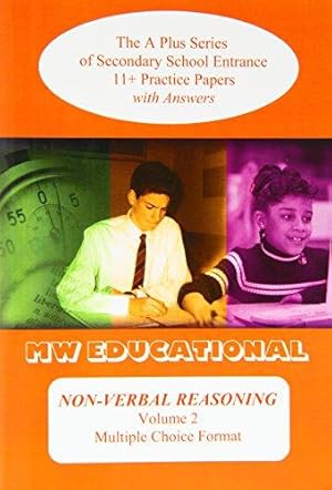 Bild des Verkufers fr Non-verbal Reasoning (volume No) Multiple Choice Format: The a Plus Series of Secondary School Entrance 1st Practice Papers (with Answers): v. 2 zum Verkauf von WeBuyBooks