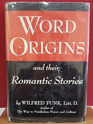 Word Origins and their Romantic Stories