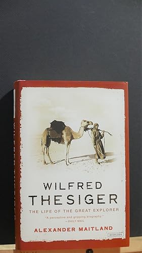 Image du vendeur pour Wilfred Thesiger: The Life of the Great Explorer mis en vente par Tree Frog Fine Books and Graphic Arts