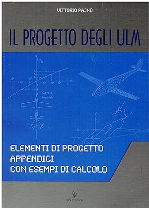 Seller image for Il progetto degli ULM. Elementi di progetto appendici con esempi di calcolo for sale by Libreria sottomarina - Studio Bibliografico