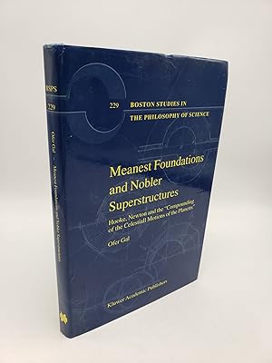 Meanest Foundations and Nobler Superstructures: Hooke, Newton and the "Compounding of the Celesti...