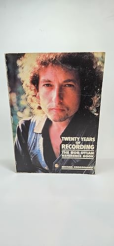 Image du vendeur pour Twenty years of recording: The Bob Dylan reference book mis en vente par thebookforest.com