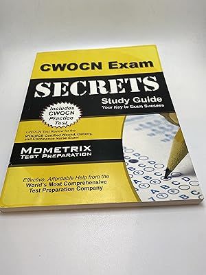 Image du vendeur pour CWOCN Exam Secrets Study Guide: CWOCN Test Review for the WOCNCB Certified Wound, Ostomy, and Continence Nurse Exam (Mometrix Secrets Study Guides) mis en vente par thebookforest.com