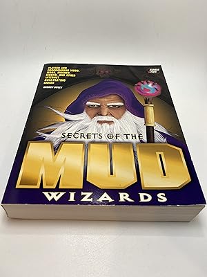 Immagine del venditore per Secrets of the Mud Wizards: Playing and Programming Muds, Moos, Mucks, and Other Internet Role-Playing Games venduto da thebookforest.com