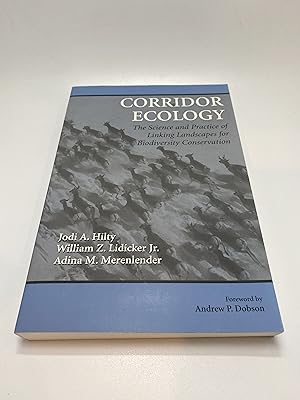 Seller image for Corridor Ecology: The Science and Practice of Linking Landscapes for Biodiversity Conservation for sale by thebookforest.com