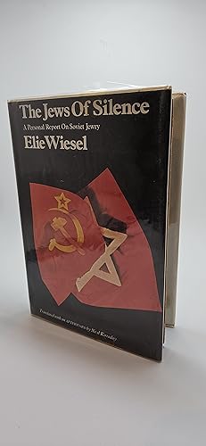 Bild des Verkufers fr The Jews of Silence: a Personal Report on Soviet Jewry, by Elie Wiesel; Translated [From the Hebrew] by Neal Kozodoy zum Verkauf von thebookforest.com