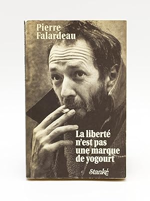 Image du vendeur pour La libert n'est pas une marque de yogourt: Lettres, articles, projets mis en vente par Librairie des Affluents