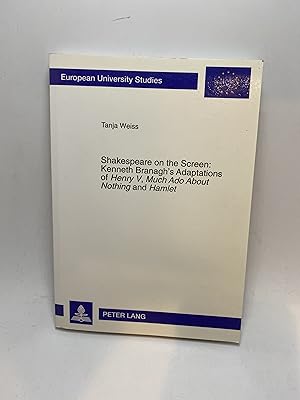 Immagine del venditore per Shakespeare on the Screen: Kenneth Branaghs Adaptations of Henry V, Much Ado About Nothing and Hamlet (Europische Hochschulschriften / European . / Publications Universitaires Europennes) venduto da thebookforest.com