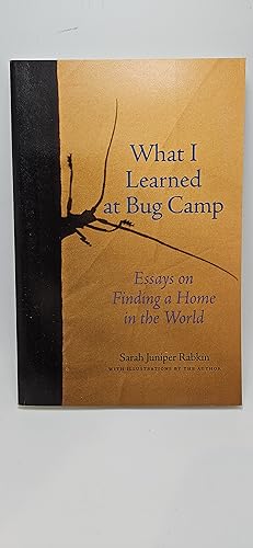 Seller image for What I Learned at Bug Camp: Essays on Finding a Home in the World for sale by thebookforest.com
