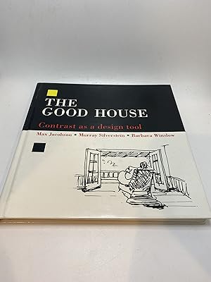 Image du vendeur pour The Good House: Contrast as a Design Tool mis en vente par thebookforest.com