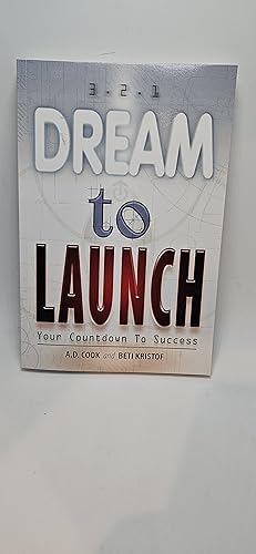 Seller image for Dream To Launch: 3.2.1. Your Countdown To Success for sale by thebookforest.com