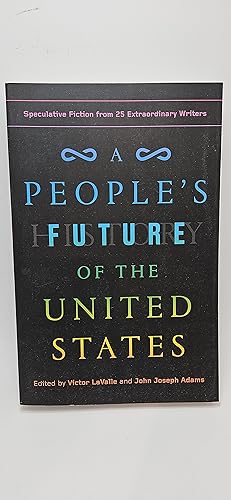 Seller image for A Peoples Future of the United States: Speculative Fiction from 25 Extraordinary Writers for sale by thebookforest.com