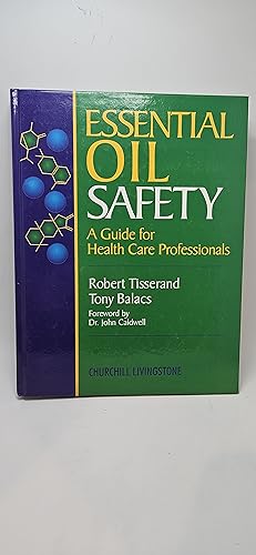 Seller image for Essential Oil Safety: A Guide for Health Care Professionals for sale by thebookforest.com