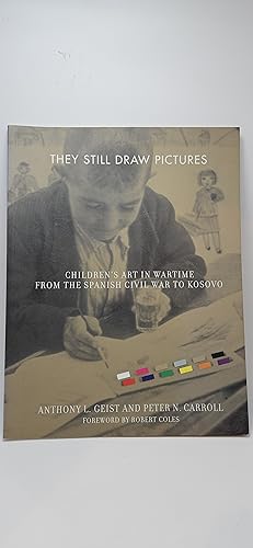 Imagen del vendedor de They Still Draw Pictures: Children's Art in Wartime from the Spanish Civil War to Kosovo a la venta por thebookforest.com