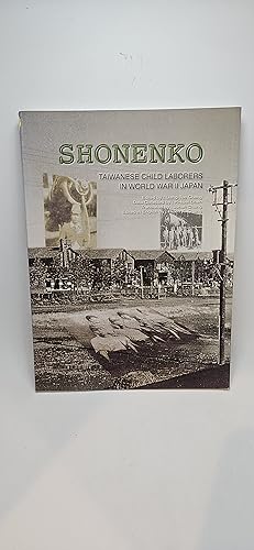 Seller image for Shonenko: Taiwanese Child Laborers in World War II Japan for sale by thebookforest.com