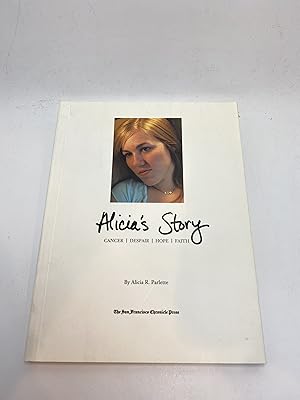 Immagine del venditore per Alicias Story (Cancer Despair Hope Faith) venduto da thebookforest.com