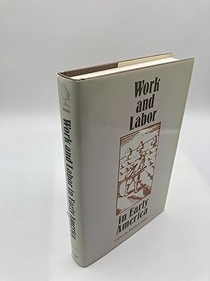 Seller image for Work and Labor in Early America (Institute of Early American History & Culture) for sale by thebookforest.com
