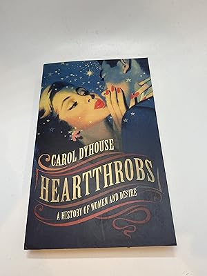 Seller image for Heartthrobs: A History of Women and Desire for sale by thebookforest.com