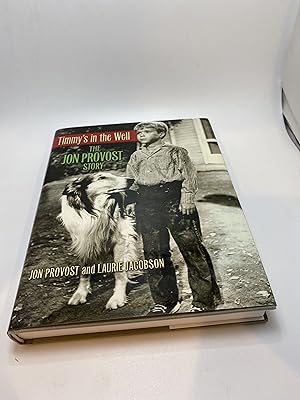 Seller image for Timmy's in the Well: The Jon Provost Story for sale by thebookforest.com