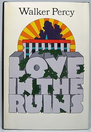 Image du vendeur pour Love in the Ruins: The Adventures of a Bad Catholic at a Time Near the End of the World mis en vente par Main Street Fine Books & Mss, ABAA