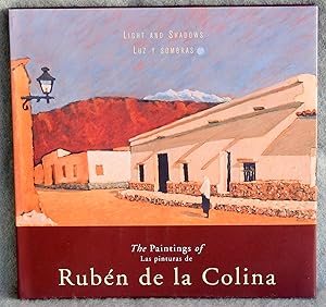 Seller image for Light and Shadows: The Paintings of Ruben de la Colina : Luz y Sombras: Las Pinturas de Ruben de la Colina for sale by Argyl Houser, Bookseller