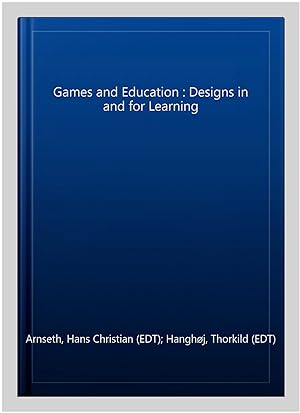 Image du vendeur pour Games and Education : Designs in and for Learning mis en vente par GreatBookPrices