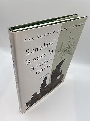 Seller image for Scholars Rocks In Ancient China: The Suyuan Stone Catalogue for sale by thebookforest.com