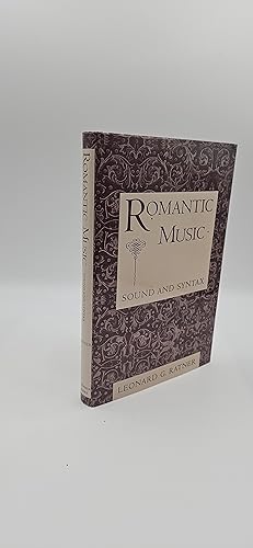 Bild des Verkufers fr Romantic Music: Sound and Syntax zum Verkauf von thebookforest.com