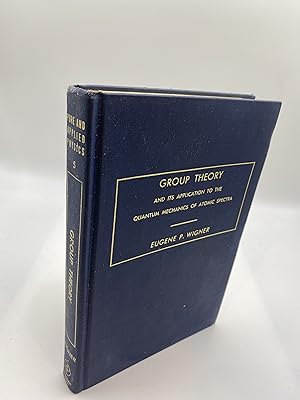 Seller image for Group Theory and its Application to the Quantum Mechanics of Atomic Spectra for sale by thebookforest.com