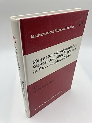 Bild des Verkufers fr Magnetohydrodynamics: Waves and Shock Waves in Curved Space-Time (Mathematical Physics Studies, 14) zum Verkauf von thebookforest.com